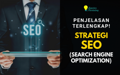 Penjelasan Terlengkap! Apa Itu SEO (Search Engine Optimization)