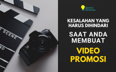 6 Kesalahan yang Harus Anda Hindari Saat Membuat Video Promosi